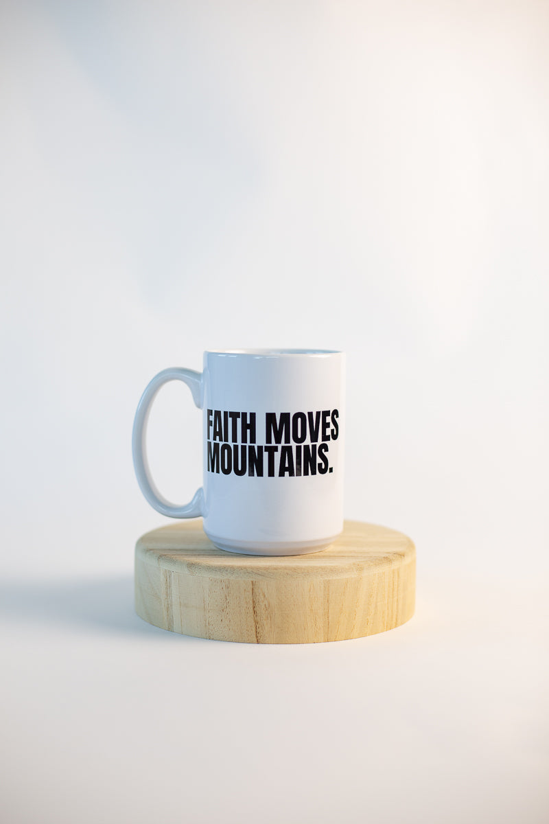Faith Moves Mountains Mug