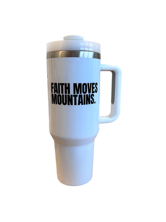 Faith Moves Mountains - Tumbler