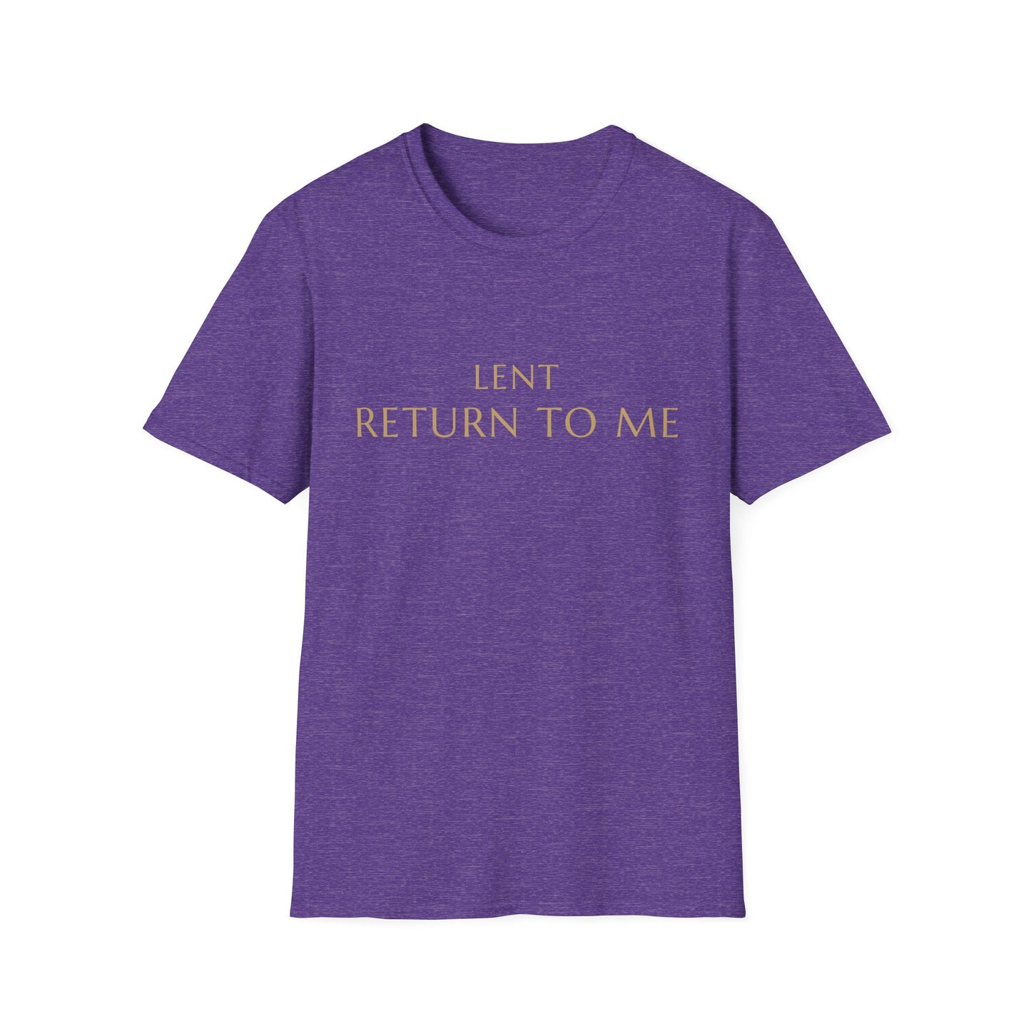 Lent Return to Me Christian T-Shirt | Joel 2:12 Bible Verse Shirt