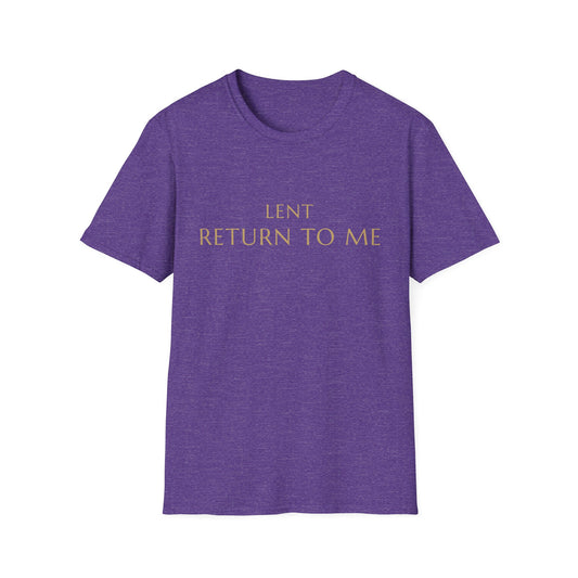 Lent Return to Me Christian T-Shirt | Joel 2:12 Bible Verse Shirt