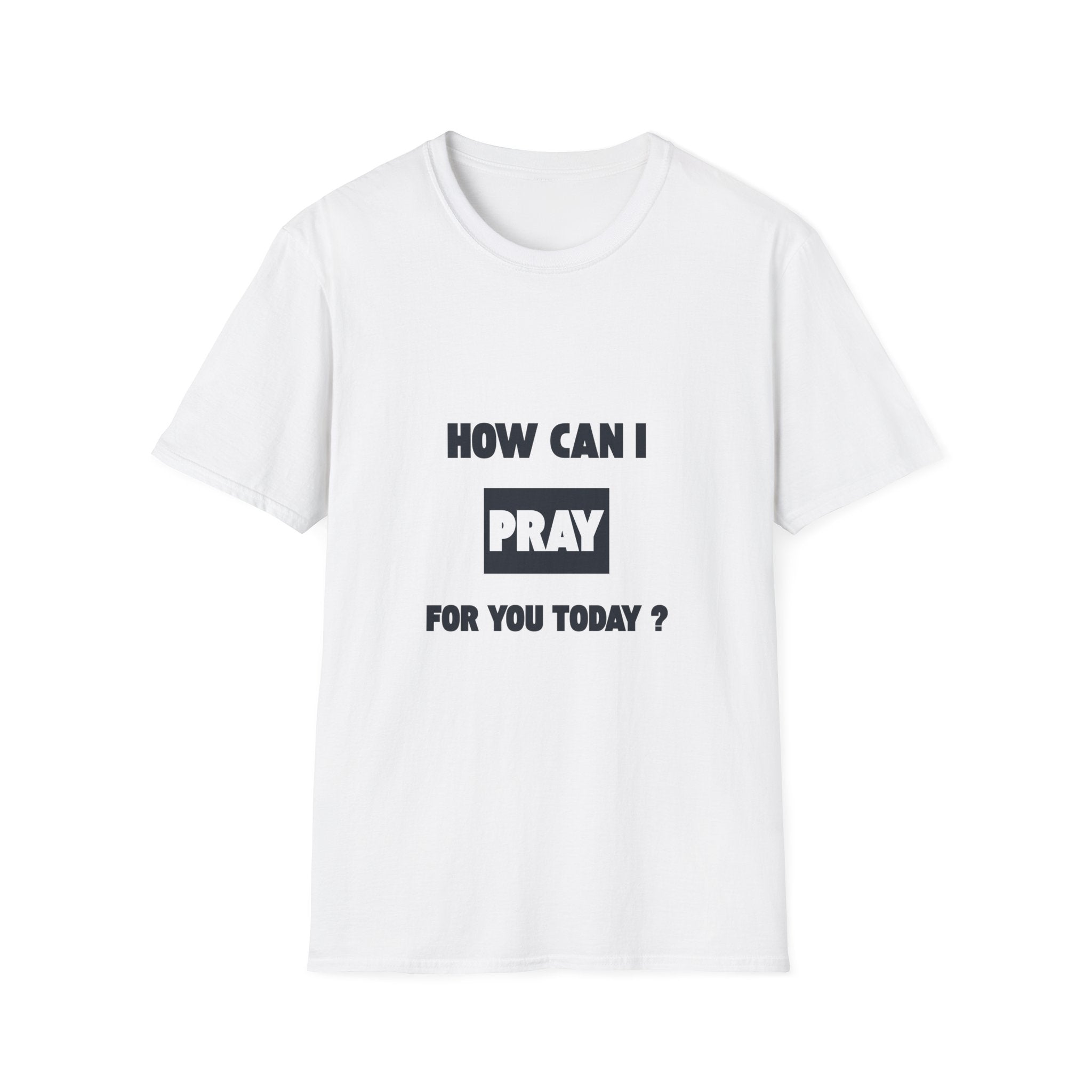 How Can I Pray For You ? Adult T-Shirt